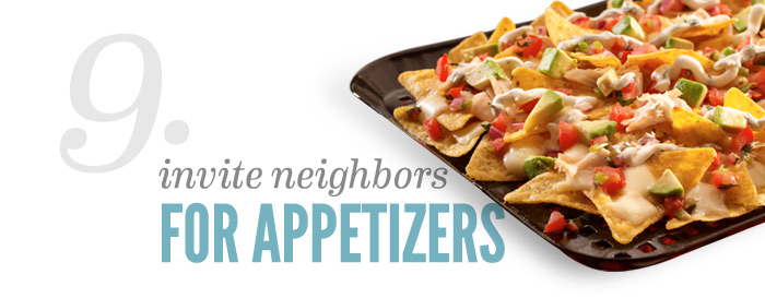 Invite Neighbors for Appetizers